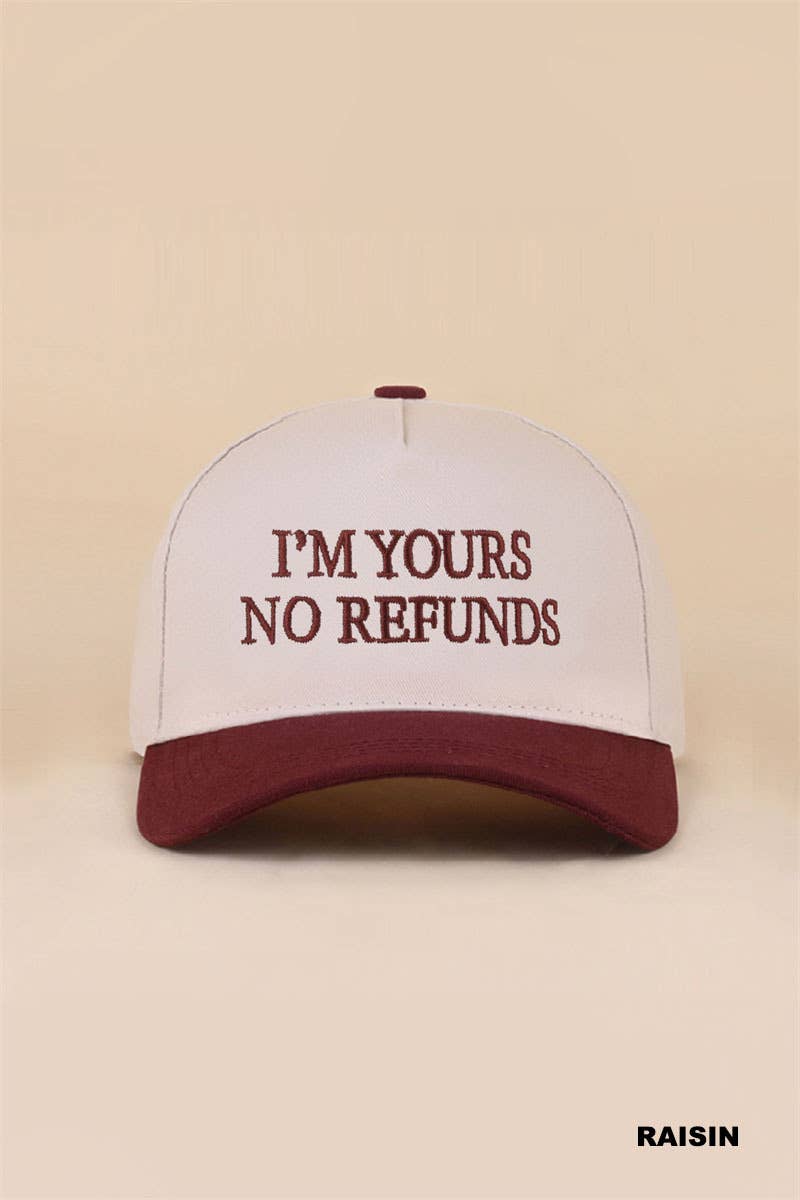 I'm Yours No Refunds Two Tone Canvas Cotton Cap Zenana Consgt.: CAMO-194790 / OS