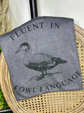 Fluent in Fowl Language (Sublimation T-Shirt): Gildan (T-Shirt) / Gildan Softstyle Charcoal / XL